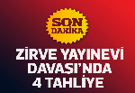 Zirve Yayınevi Davasında 4 tahliye