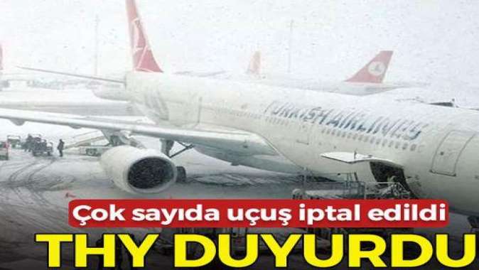 THY duyurdu! 31 uçuş iptal edildi