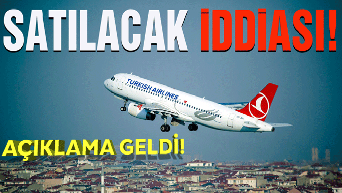 THY satılacak iddiası!