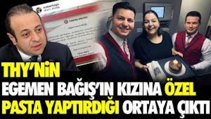 THYnin Egemen Bağışın kızına özel pasta yaptırdığı ortaya çıktı