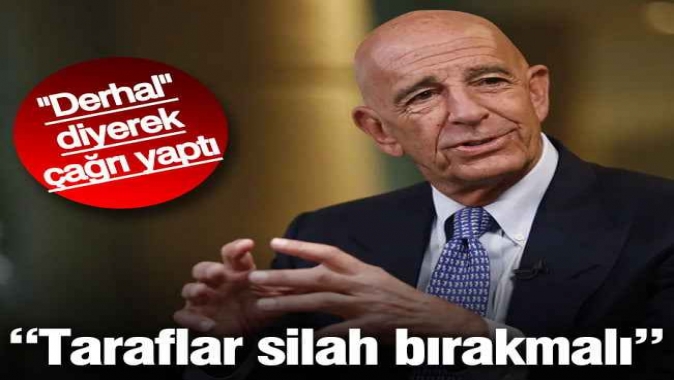 Tom Barrack derhal diyerek çağrı yaptı: Taraflar silah bırakmalı