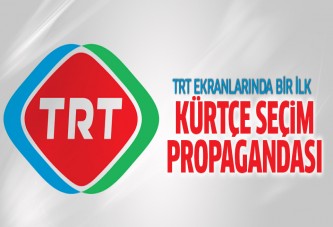TRT ekranlarında Kürtçe seçim propagandası