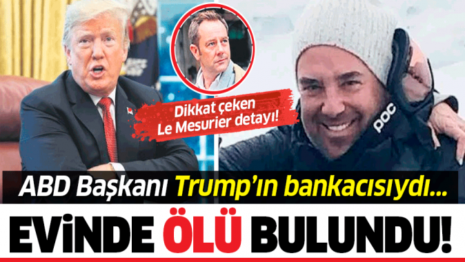 Trump’ın bankacısı Thomas Bowers evinde ölü bulundu.