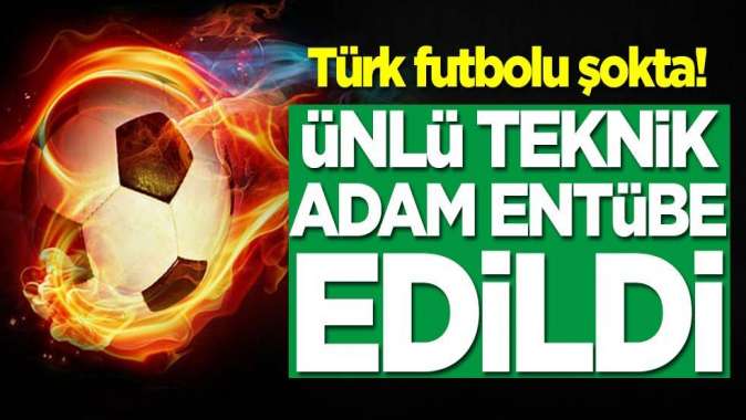 Türk futbolu şokta! Mustafa Reşit Akçay entübe edildi