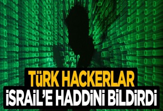 Türk hackerlar İsrail'e haddini bildirdi
