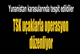 Türk uçakları 2 Türk botuna operasyon düzenliyor iddiası