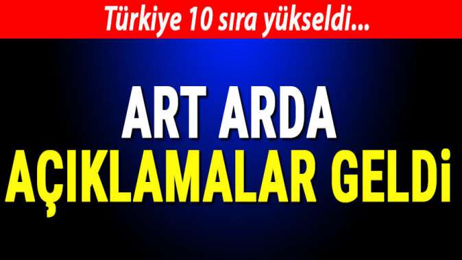 Türkiye 33üncü sıraya geldi! Art arda açıklamalar geldi