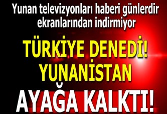 Türkiye denedi! Yunanistan ayağa kalktı