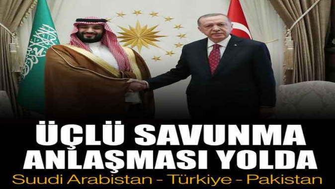 Türkiye, Suudi Arabistan ve Pakistan arasında üçlü savunma anlaşması imzalanıyor
