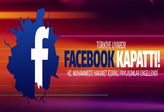 Türkiye uyardı, Facebook kapattı