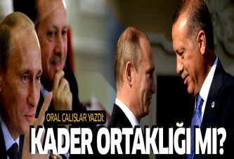 Türkiye ve Rusya kader ortaklığı mı yapıyor?