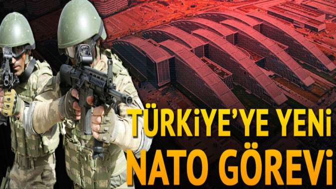 Türkiye’ye yeni NATO görevleri