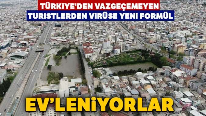 Türkiyeden vazgeçemeyen turistlerden virüse yeni formül