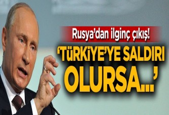 'Türkiye'ye saldırı olursa...'