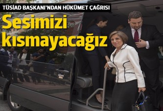 TÜSİAD'dan hükümet çağrısı: Sesimizi kısmayacağız