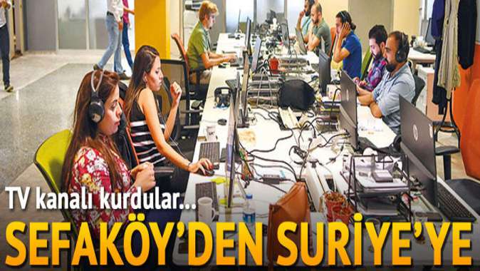 TV kanalı kurdular... Sefaköy’den Suriye yayını