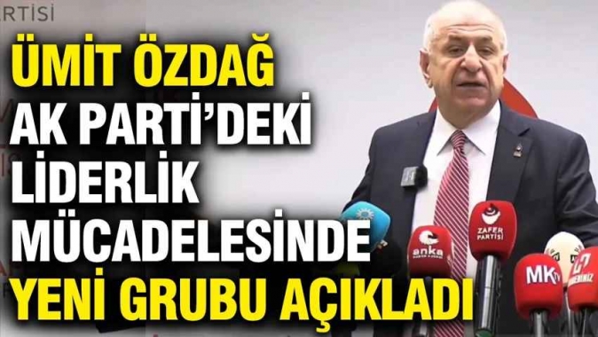 Ümit Özdağ AK Partideki liderlik mücadelesinde yeni grubu açıkladı: Lideri kim?