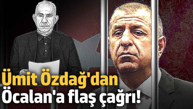 Ümit Özdağdan, teröristbaşı Öcalana flaş çağrı!