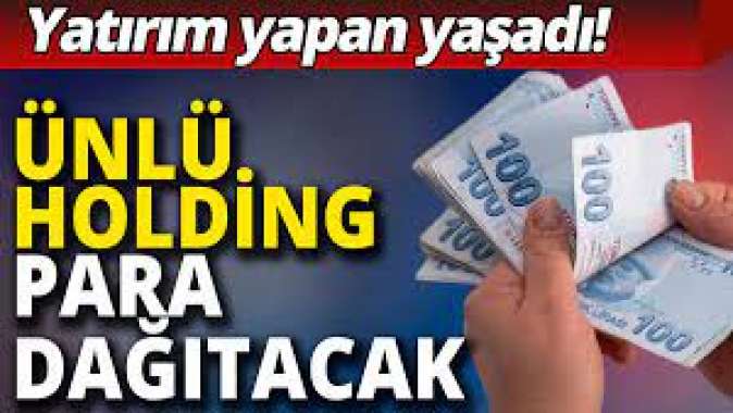 Ünlü Holding para dağıtacak