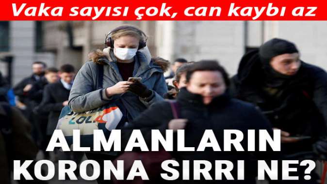 Vaka sayısı çok, can kaybı az Almanların korona sırrı ne