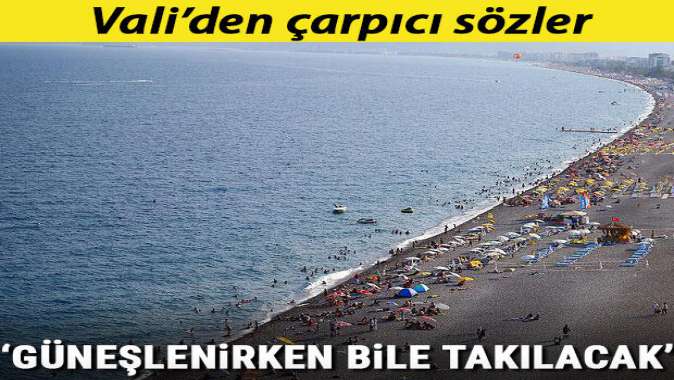 Validen çarpıcı sözler: Güneşlenirken bile takılacak