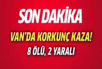 Van'da minibüsle tır çarpıştı: 8 ölü, 2 yaralı