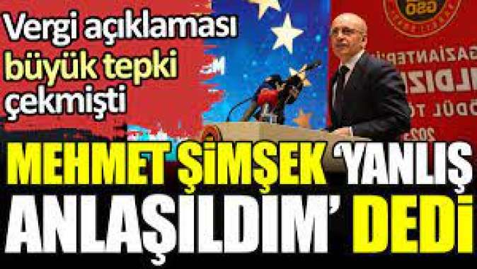 Vergi açıklaması büyük tepki çekmişti. Mehmet Şimşek ‘yanlış anlaşıldım’ dedi