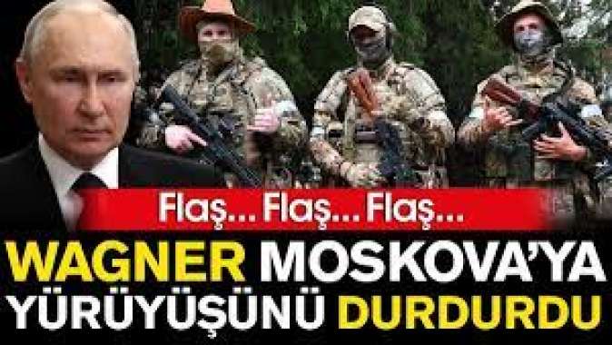 Wagner Moskovaya yürüyüşünü durdurdu