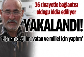 Yakalandı, pişman değilim dedi!