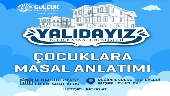 YALIDAYIZ KÜLTÜR SANAT ETKİNLİKLERİ ÇOCUKLARA MASAL ANLATIMI İLE BAŞLIYOR