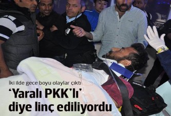 Yaralı PKK'lıya linç girişimi