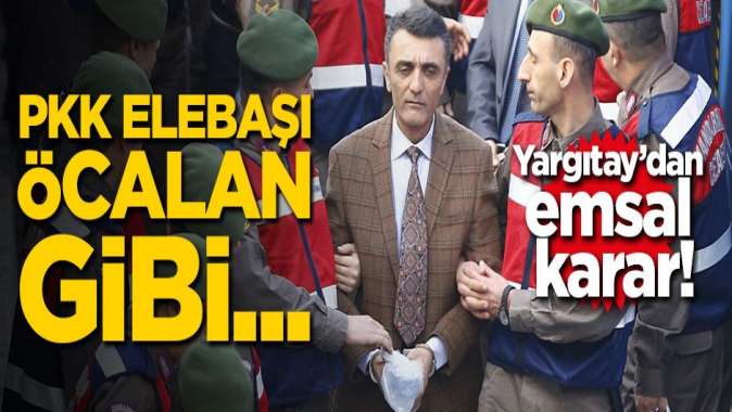 Yargıtaydan darbeciler için emsal karar! PKK elebaşı Öcalan gibi...