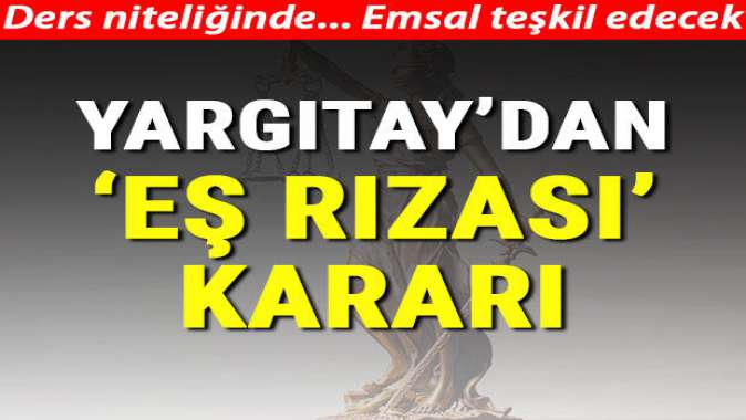 Yargıtaydan eş rızası kararı