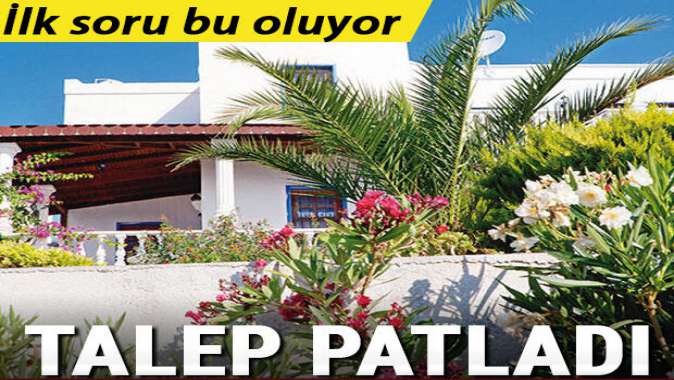 Yazlık eve talep patladı