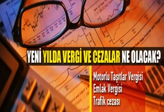 Yeni yılda vergi ve cezalar ne olacak?