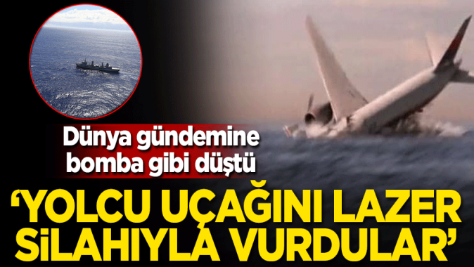 Yolcu uçağı lazer silahıyla vurularak düşürüldü!