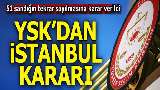 YSKdan İstanbul kararı