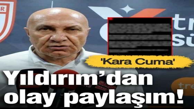 Yüksel Yıldırım'dan Galatasaray-Samsunspor maçı sonrası olay paylaşım! 'Kara Cuma'