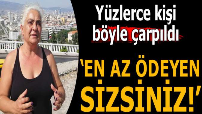 Yüzlerce kişiye büyük tuzak! 'En az para ödeyen sizsiniz’