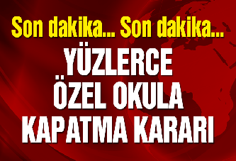 Yüzlerce okul için kapatma kararı