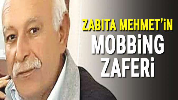 ‘Zabıta Mehmet’i yıprattınız’