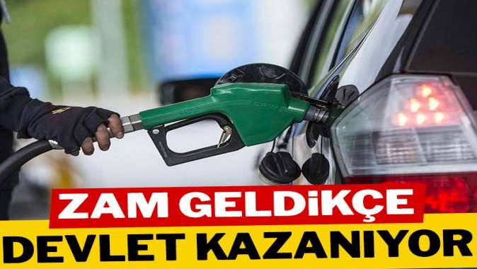 Zam geldikçe devlet kazanıyor