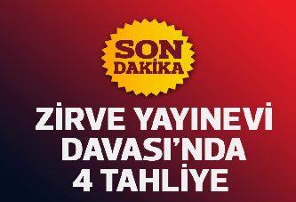 Zirve Yayınevi Davasında 4 tahliye