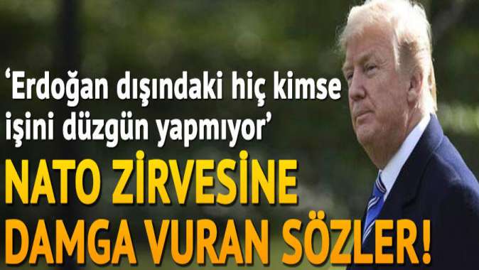 Zirveye damga vuran sözler: Erdoğan dışındaki hiç kimse işini düzgün yapmıyor