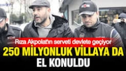 250 milyonluk villaya da el konuldu: Rıza Akpolat'ın serveti devlete geçiyor