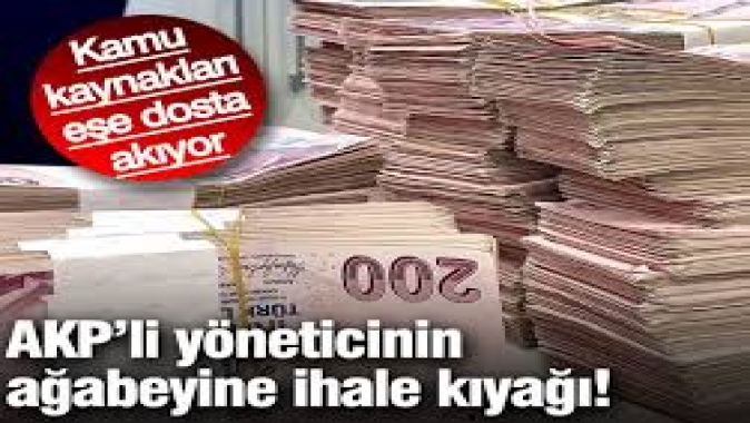 AKP'li yöneticinin ağabeyine ihale kıyağı!