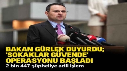 Bakan Gürlek duyurdu; 'Sokaklar Güvende' operasyonu başladı: 2 bin 447 şüpheliye adli işlem