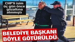Belediye başkanı adliyeye böyle götürüldü