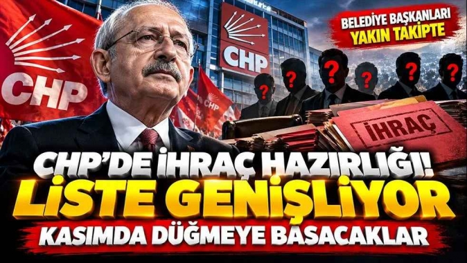 CHP’de ihraç dalgası kapıda! Kasım ayı için geniş liste hazırlığı