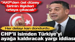 CHP’li isimden Türkiye’yi ayağa kaldıracak yargı iddiası: